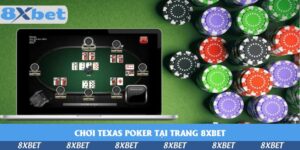 choi-texas-poker-tai-trang-8xbet
