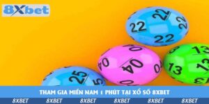 tham-gia-mien-nam-1-phut-tai-xo-so-8xbet