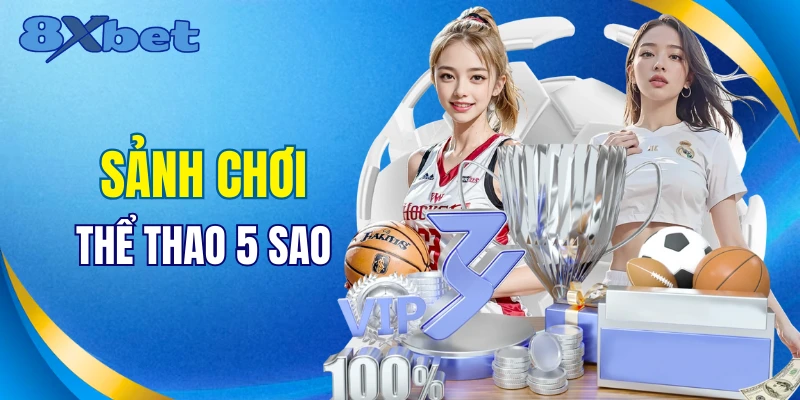Chơi thể thao siêu chất lượng cùng 8XBET 